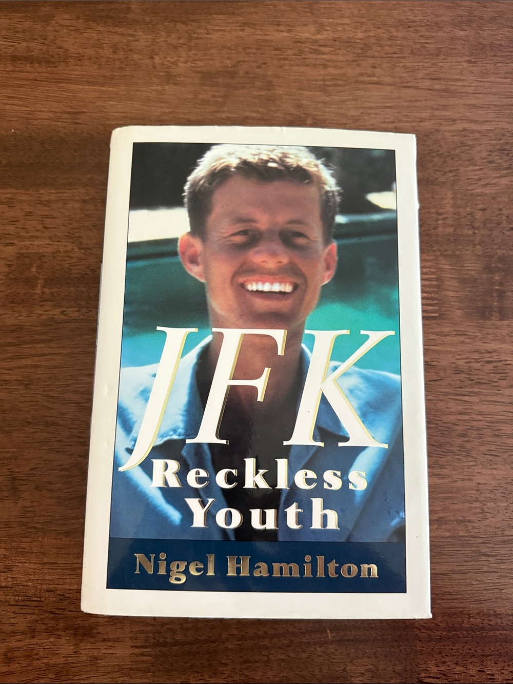 JFK Reckless Youth hardcover book by Nigel Hamilton